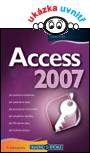 Access 2007. Snadno a rychle