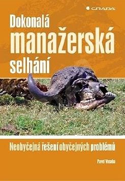 Dokonalá manažerská selhání