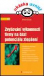 Zvyšování výkonnosti firmy na bázi potenciálu zlepšení