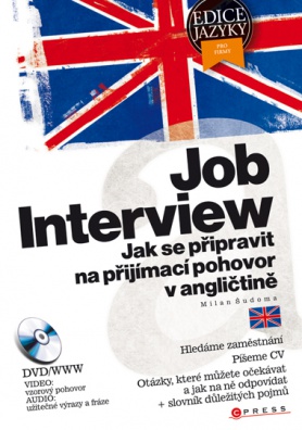 Job Interview (Jak se připravit na přij.pohovor v angl.)+DVD