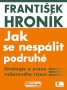 Jak se nespálit podruhé