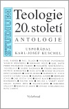 Teologie 20.století - Antologie