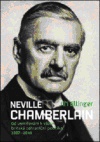 Neville Chamberlain. Od usmiřování k válce: britská zahraniční politika 1937-1940