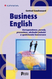 Business English. Korespondence, porady, prezentace...
