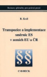 Transpozice a implementace směrnic ES v zemích EU a ČR