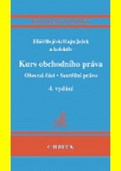 Kurs obchodního práva-obecná část-soutěžní právo, 4. vyd.