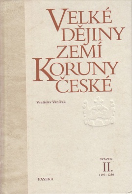 Velké dějiny zemí Koruny české svazek II. - 1197-1250