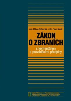 Zákon o zbraních s komentářem a provádějícími předpisy