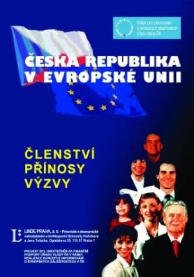 Česká republika v Evropské unii - členství, přínosy, výzvy