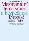 Mezinárodní terorismus a bezpečnost EU (právní náhled)