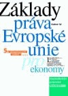 Základy práva Evropské unie pro ekonomy, 5.vydání
