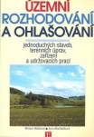 Územní rozhodování a ohlašování jednoduchých staveb