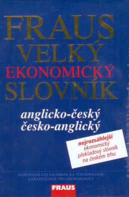 Fraus Velký ekonomický slovník anglicko-český česko-anglický