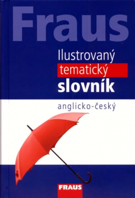 Fraus Ilustrovaný tematický slovník anglicko-český