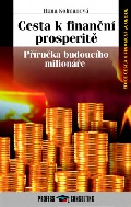 Cesta k finanční prosperitě (Příručka budoucího milionáře)