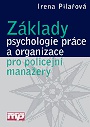 Základy psychologie práce a organizace pro policej. manažery