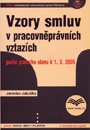 Vzory smluv v pracovněprávních vztazích 3. aktualiz. vyd.