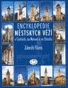 Encyklopedie městských věží v Čechách,na Moravě a ve Slezsku