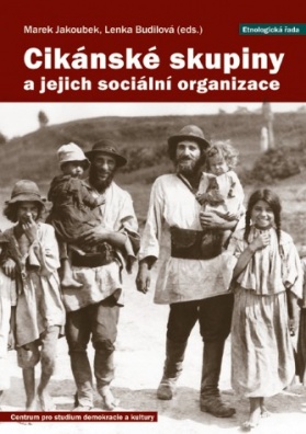 Cikánské skupiny a jejich sociální organizace