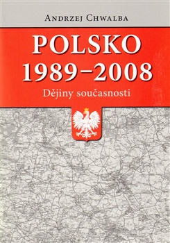 Polsko 1989 - 2008 (Dějiny současnosti)