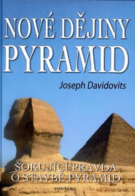 Nové dějiny pyramid (Šokující pravda o stavbě pyramid)