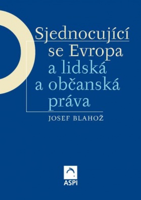 Sjednocující se Evropa a lidská a občanská práva