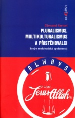 Pluralismus, multikulturalismus a přistěhovalci