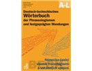 Deutsch-tschechisches Wörterbuch der Phraseologismen und fes