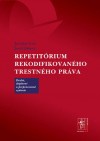 Repetitórium rekodifikovaného trestného práva
