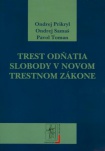 Trest odňatia slobody v novom trestnom zákone