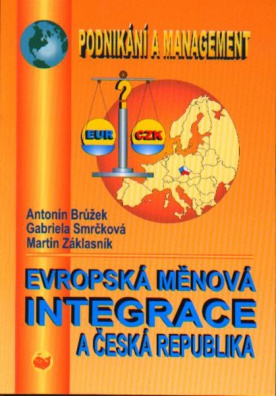 Evropská měnová integrace a Česká republika