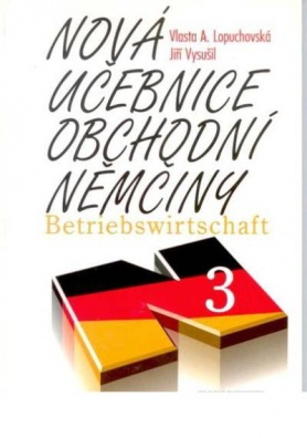 Nová učebnice obchodní němčiny 3 - Betriebswirtschaft