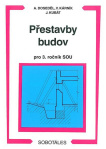 Přestavby budov pro 3.ročník SOU