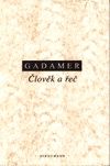 Gadamer - Člověk a řeč
