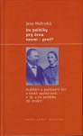 Do politiky prý žena nesmí - proč?