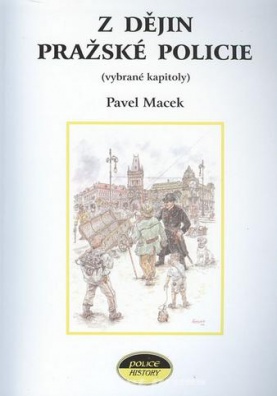 Z dějin pražské policie (vybrané kapitoly)