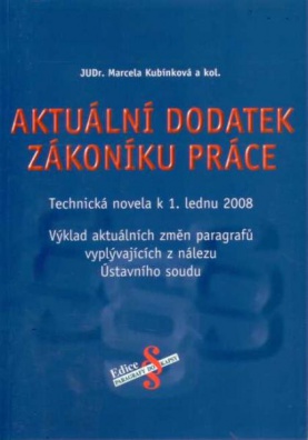Aktuální dodatek Zákoníku práce (techn. novela k 1.1.2008)