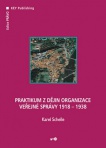 Praktikum z dějin organizace veřejné správy 1918 - 1938