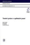 Trestní právo v aplikační praxi + CD