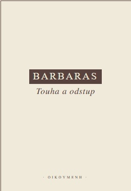 Barbaras - Touha a odstup