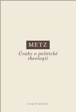 Metz - Úvahy o politické theologii