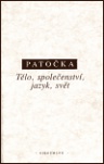 Patočka - Tělo, společenství, jazyk, svět
