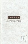 Fuller - Morálka práva