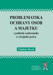 Problematika ochrany osob a majetku