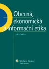 Obecná, ekonomická a informační etika