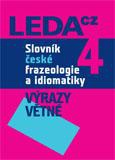 Slovník české frazeologie a idiomatiky, 4. díl - Výrazy větné