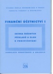 Finanční účetnictví I (Sbírka řešených příkladů a úloh k procvičování)