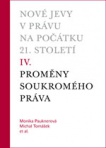 Nové jevy v právu na počátku 21. století IV. Proměny soukromého práva