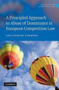 A Principled Approach to Abuse of Dominance in European Comptetition Law