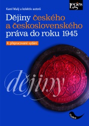 Dějiny českého a československého práva do roku 1945, 4. vydání